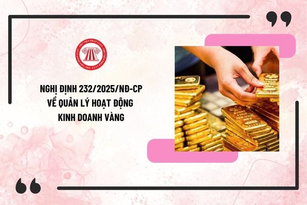 Một số điểm mới của Nghị định số 232/2025/NĐ-CP ngày 26 tháng 8 năm 2025 của Chính phủ